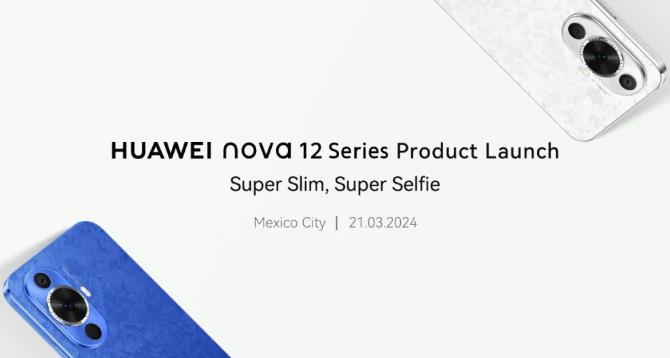 華為將于3月21日全球首發(fā)nova 12系列：nova 12s,、nova 12 SE、nova 12i來襲(圖1)